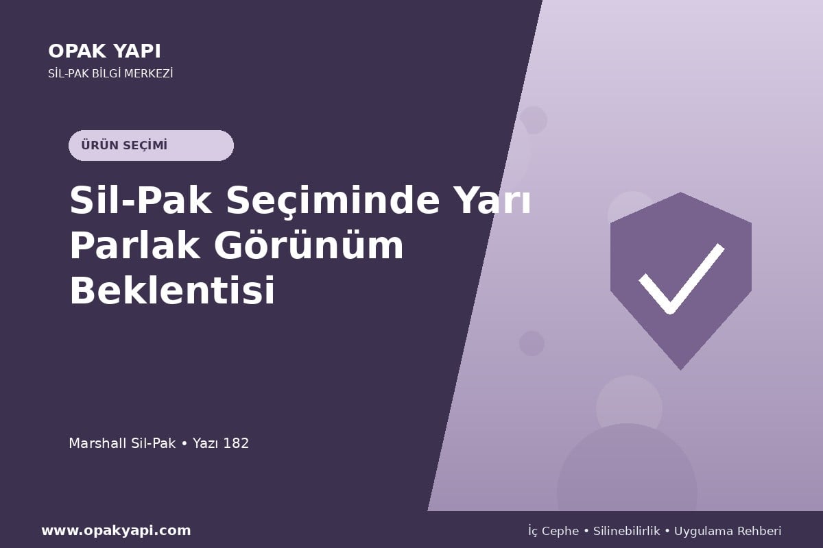 Sil-Pak Seçiminde Yarı Parlak Görünüm Beklentisi