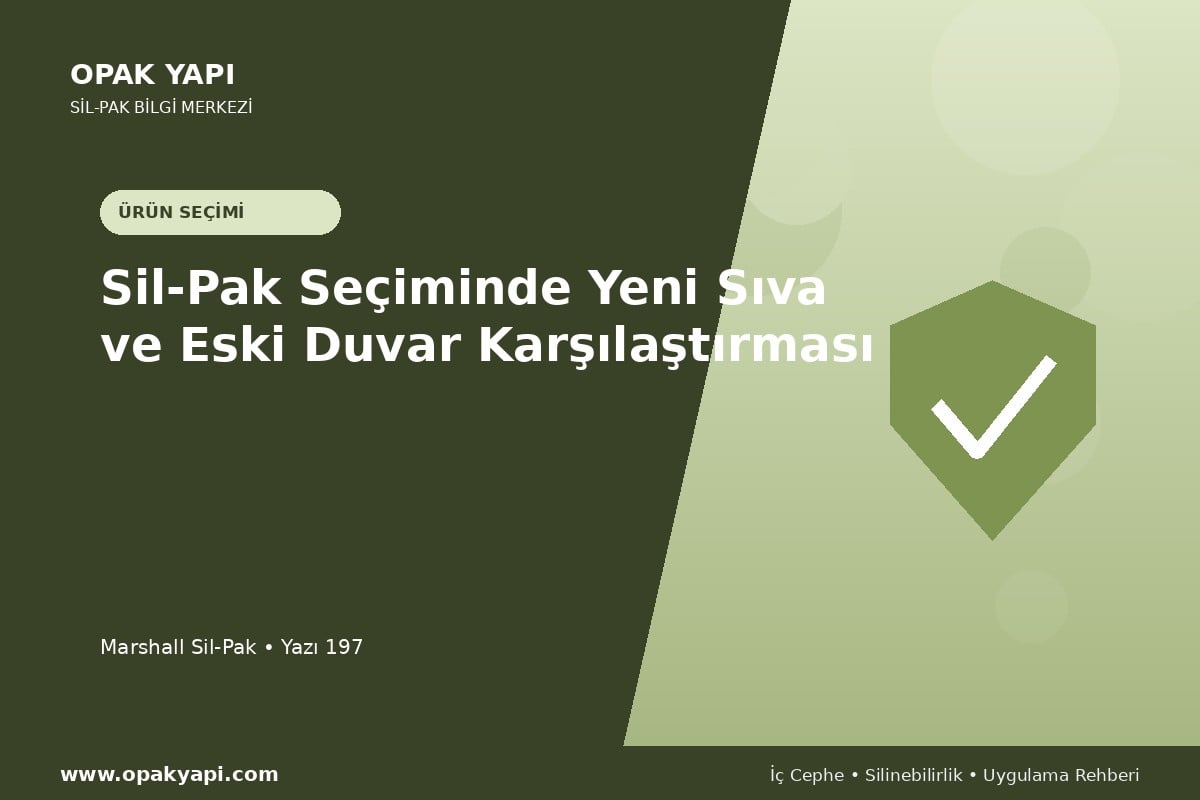 Sil-Pak Seçiminde Yeni Sıva ve Eski Duvar Karşılaştırması