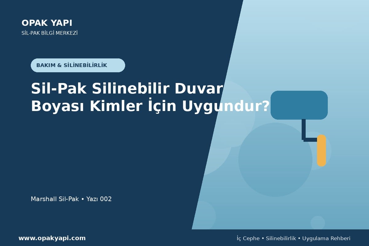 Sil-Pak Silinebilir Duvar Boyası Kimler İçin Uygundur?