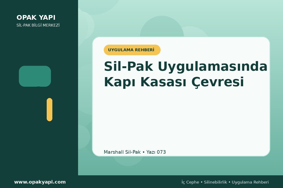 Sil-Pak Uygulamasında Kapı Kasası Çevresi