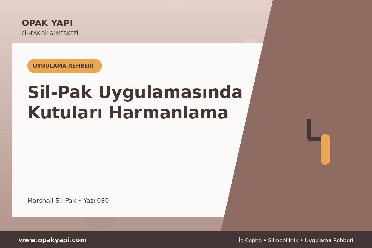Sil-Pak Uygulamasında Kutuları Harmanlama