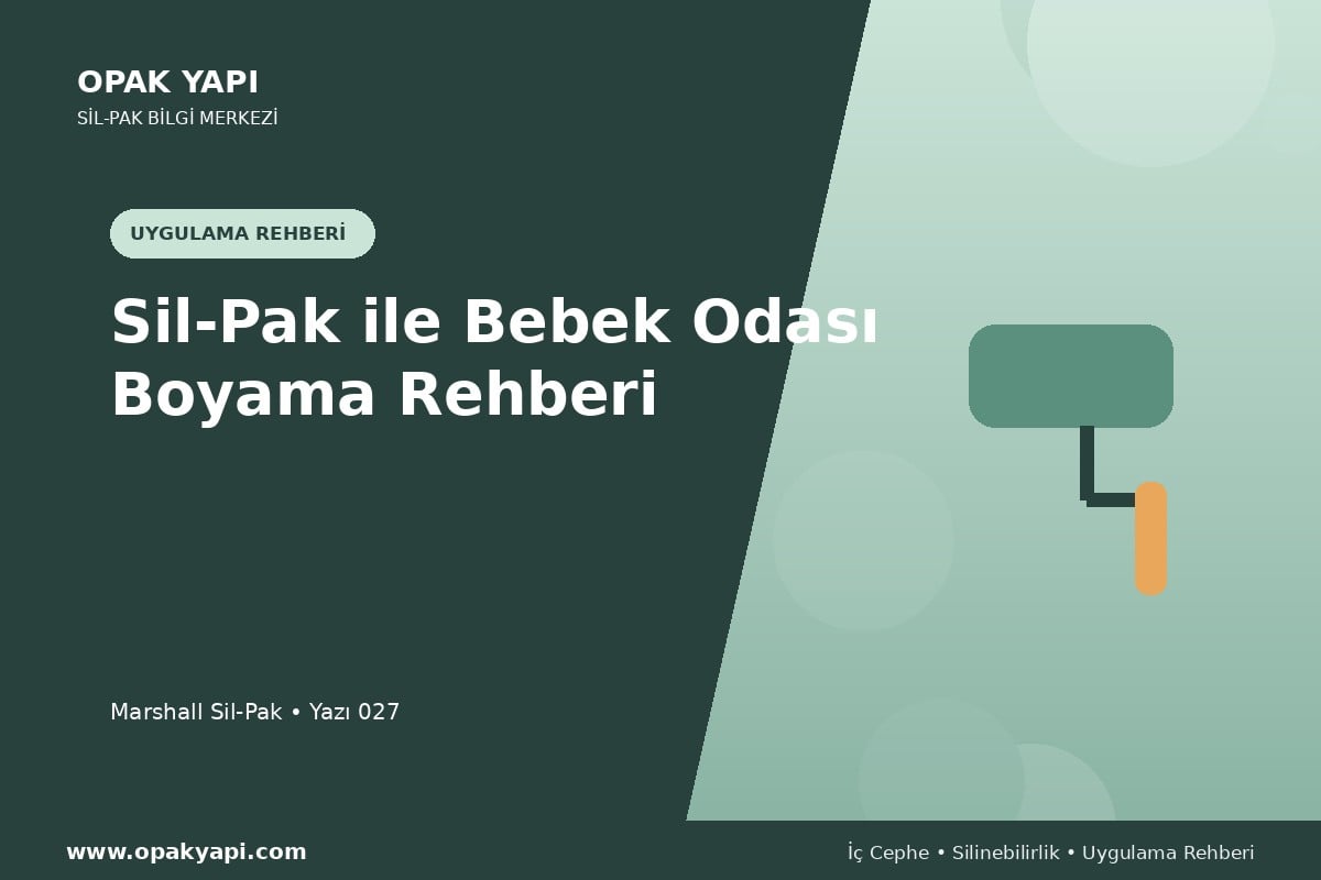 Sil-Pak ile Bebek Odası Boyama Rehberi