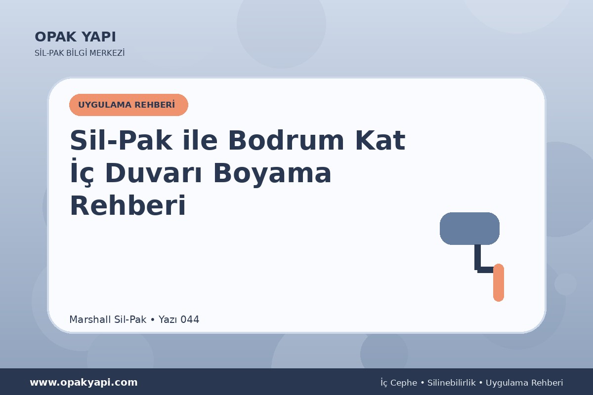 Sil-Pak ile Bodrum Kat İç Duvarı Boyama Rehberi