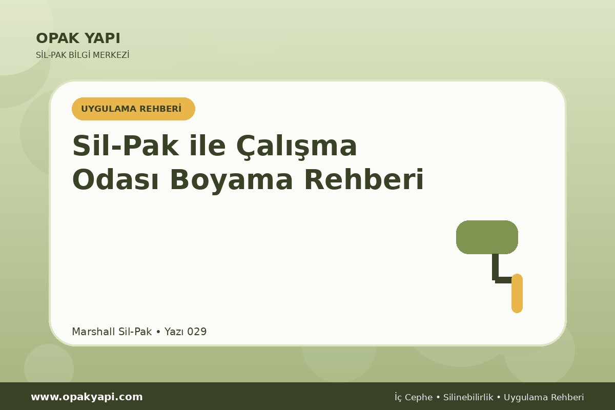 Sil-Pak ile Çalışma Odası Boyama Rehberi