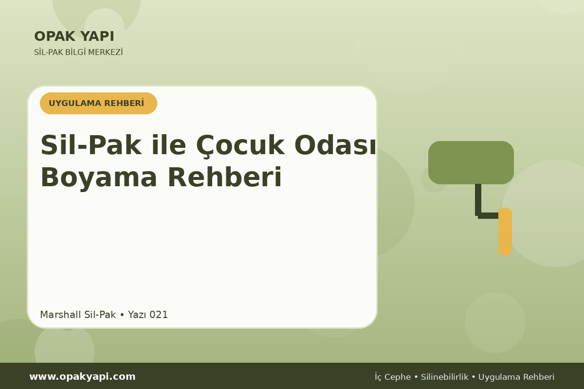 Sil-Pak ile Çocuk Odası Boyama Rehberi