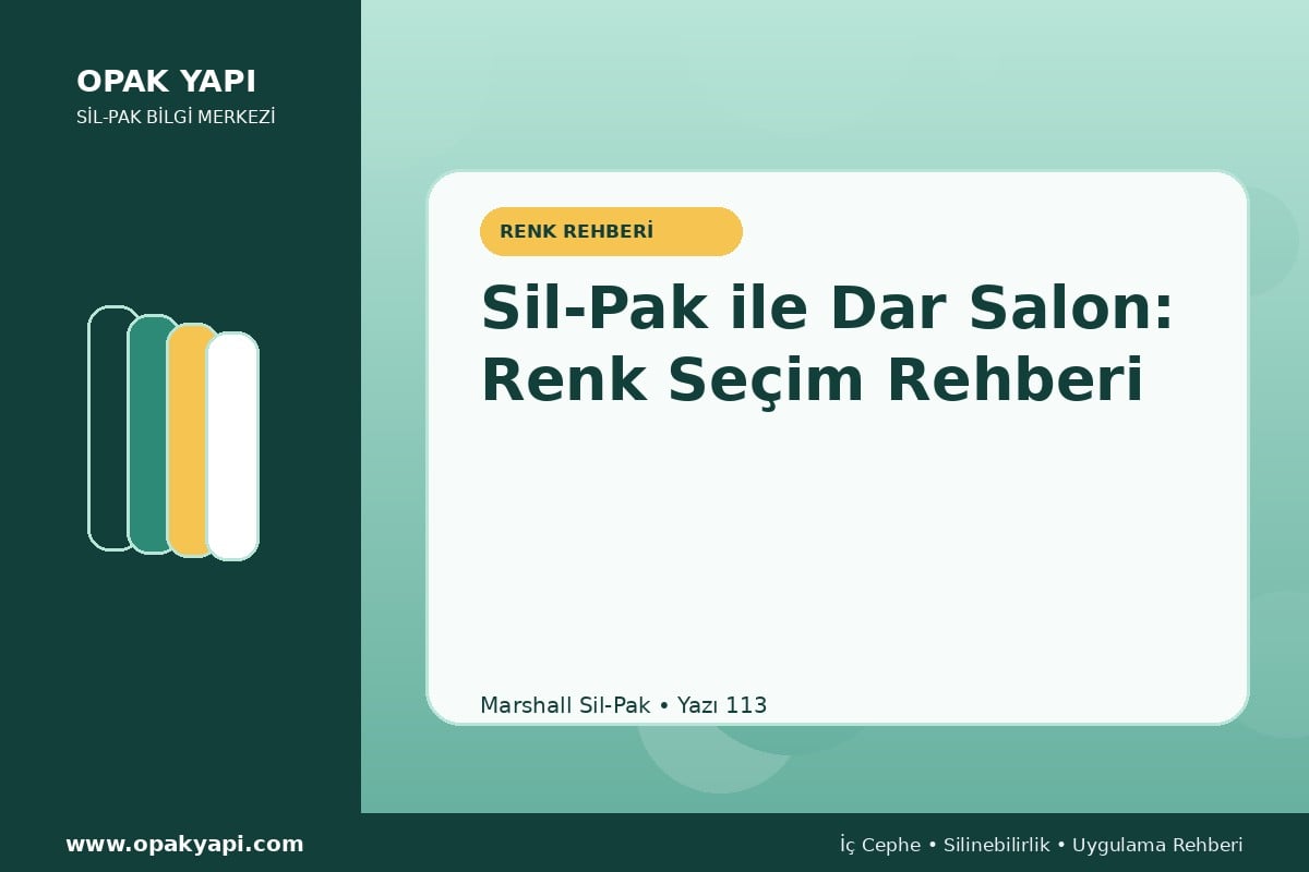 Sil-Pak ile Dar Salon: Renk Seçim Rehberi