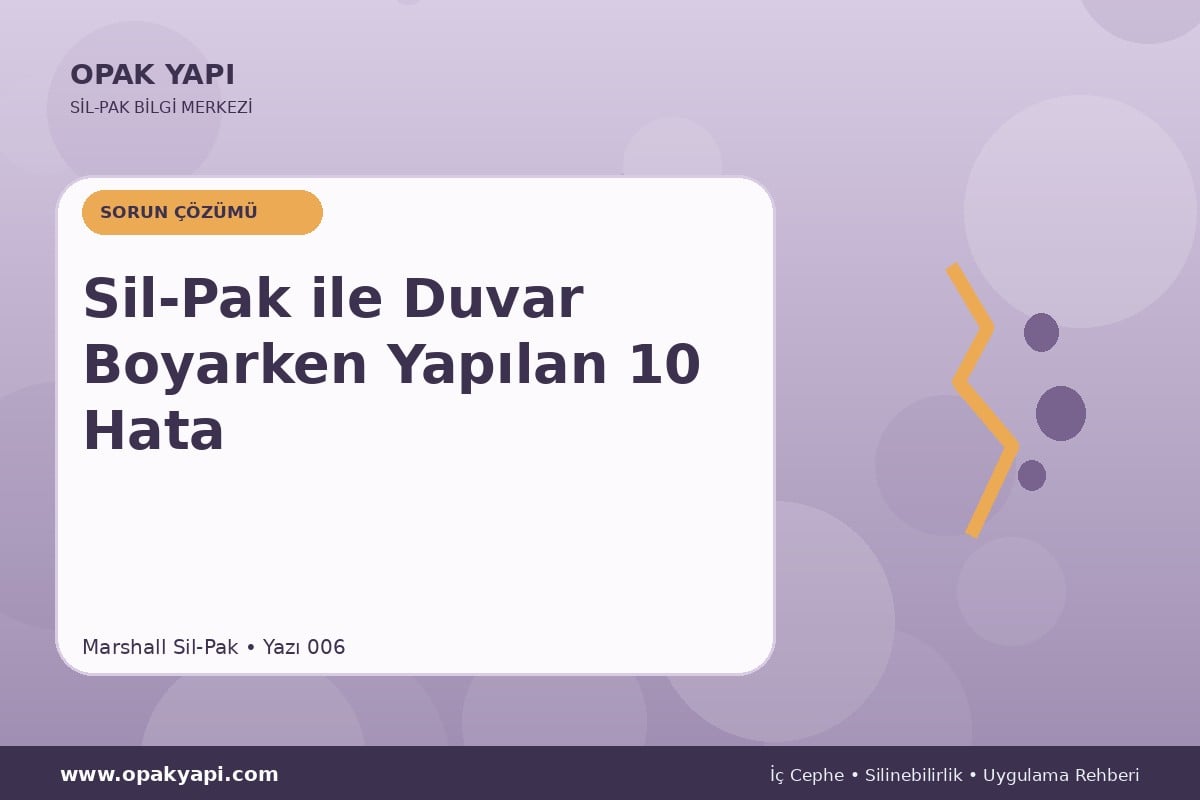 Sil-Pak ile Duvar Boyarken Yapılan 10 Hata