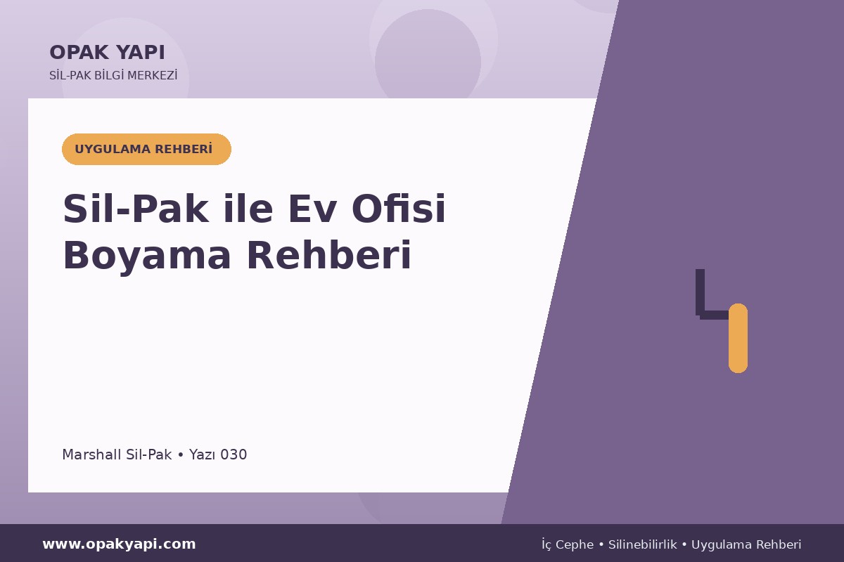 Sil-Pak ile Ev Ofisi Boyama Rehberi