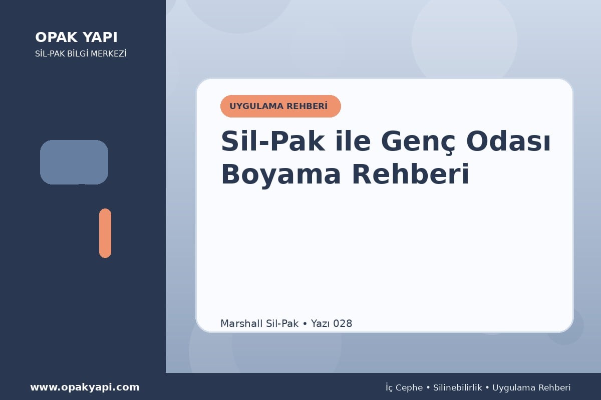 Sil-Pak ile Genç Odası Boyama Rehberi