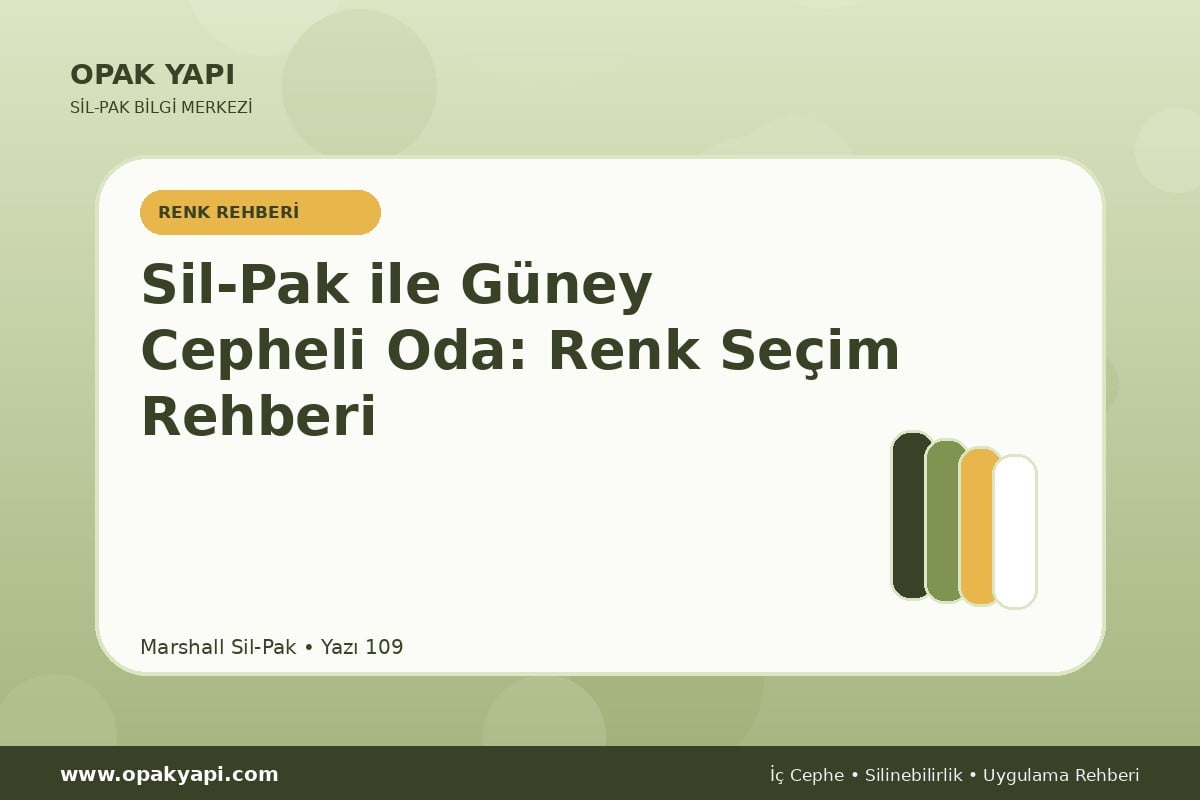 Sil-Pak ile Güney Cepheli Oda: Renk Seçim Rehberi