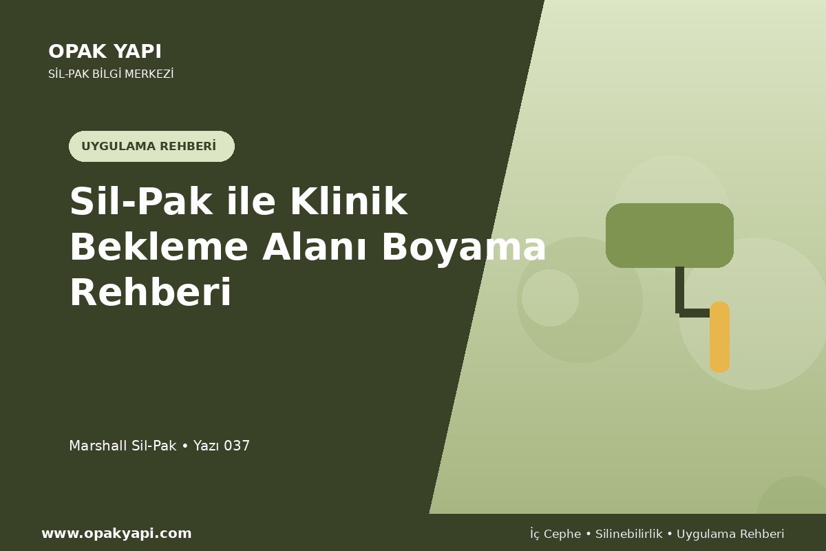 Sil-Pak ile Klinik Bekleme Alanı Boyama Rehberi