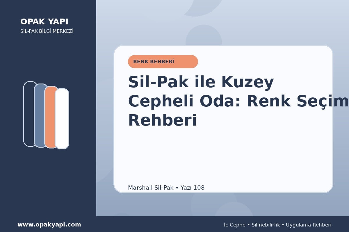 Sil-Pak ile Kuzey Cepheli Oda: Renk Seçim Rehberi