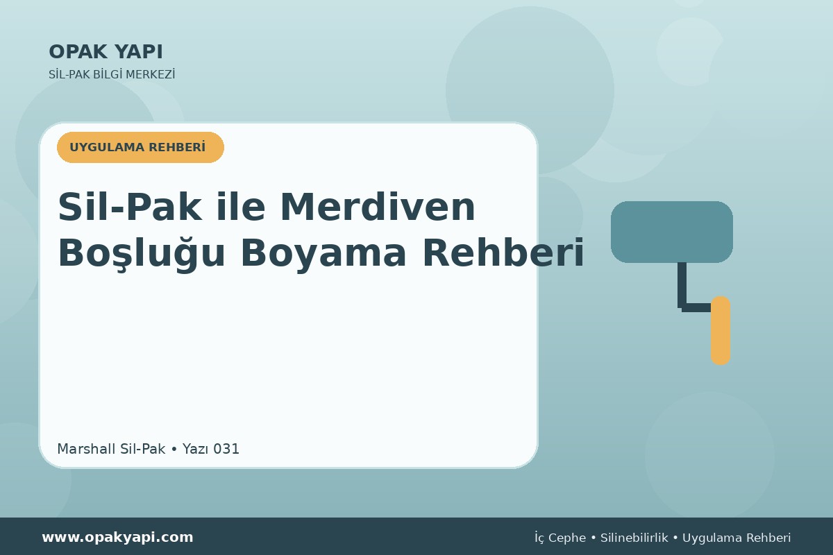 Sil-Pak ile Merdiven Boşluğu Boyama Rehberi