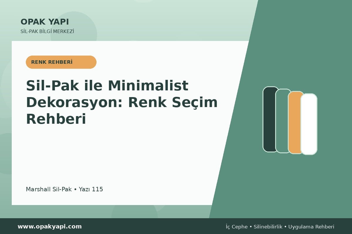 Sil-Pak ile Minimalist Dekorasyon: Renk Seçim Rehberi