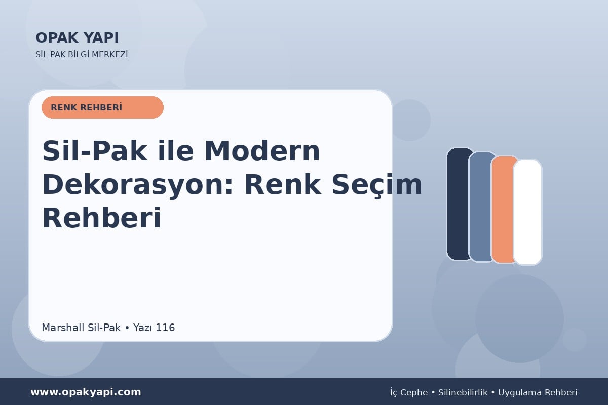 Sil-Pak ile Modern Dekorasyon: Renk Seçim Rehberi