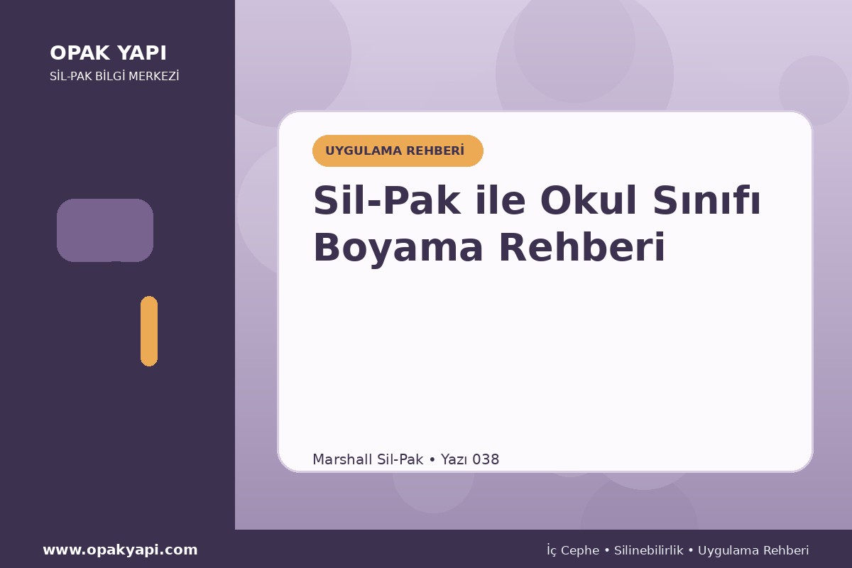 Sil-Pak ile Okul Sınıfı Boyama Rehberi