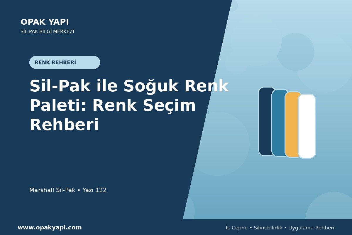 Sil-Pak ile Soğuk Renk Paleti: Renk Seçim Rehberi