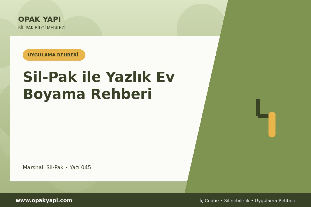 Sil-Pak ile Yazlık Ev Boyama Rehberi