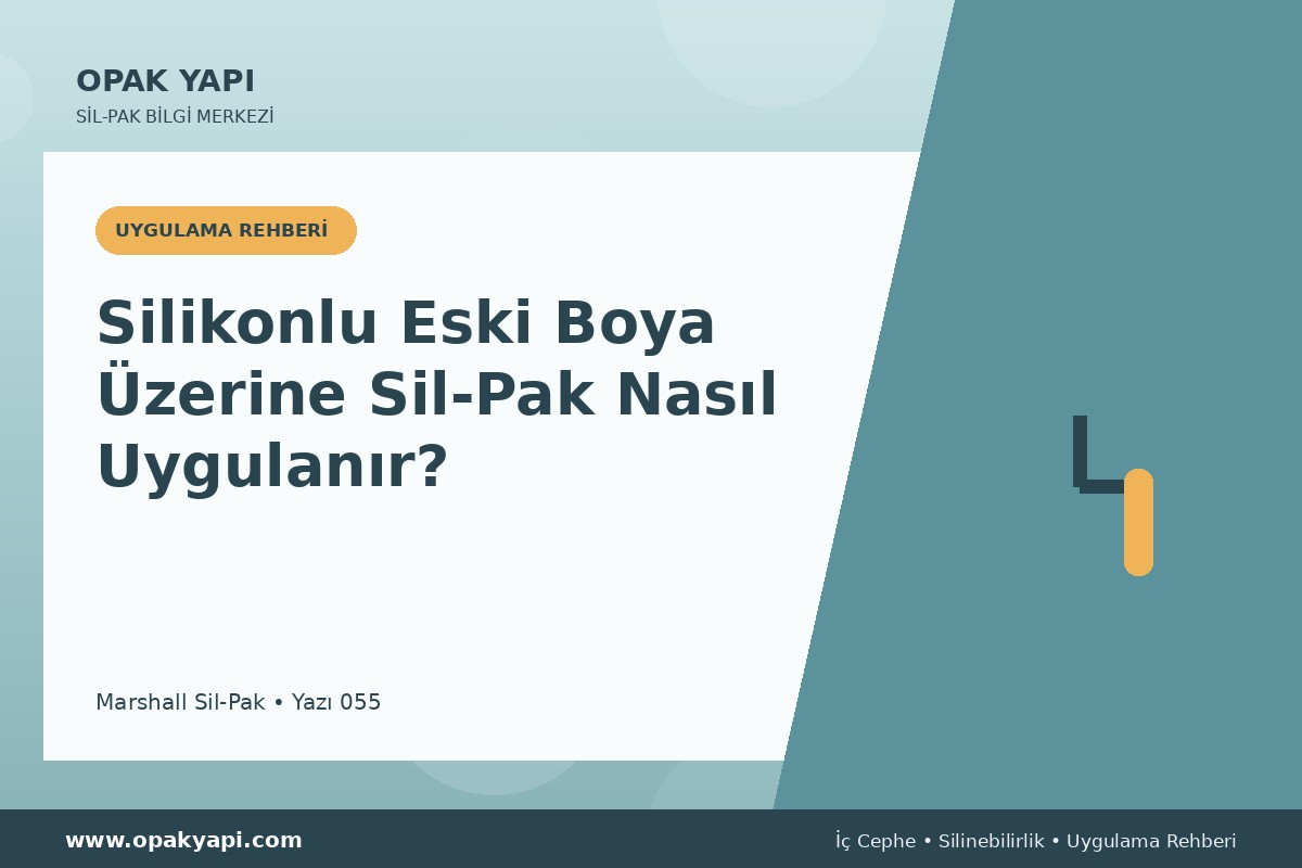 Silikonlu Eski Boya Üzerine Sil-Pak Nasıl Uygulanır?