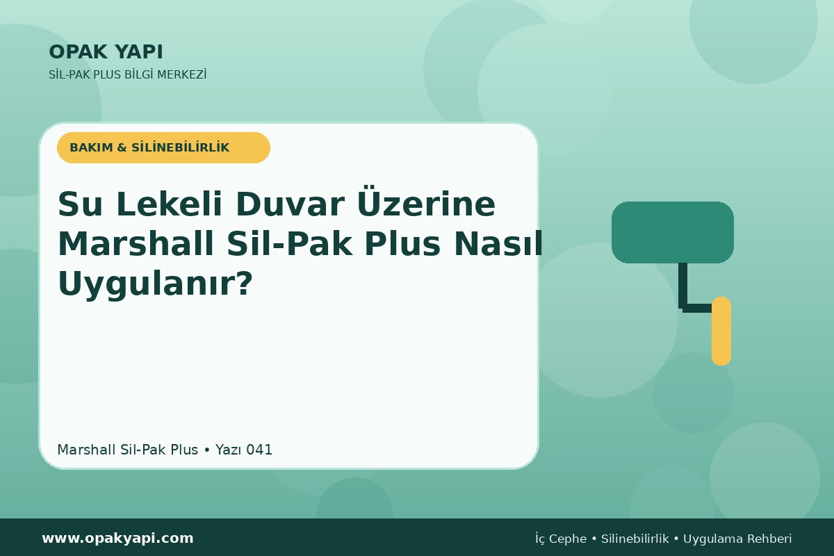 Su Lekeli Duvar Üzerine Marshall Sil-Pak Plus Nasıl Uygulanır?