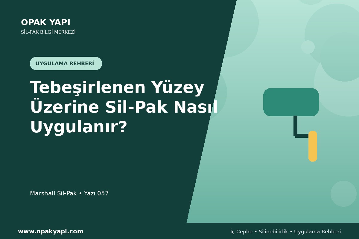 Tebeşirlenen Yüzey Üzerine Sil-Pak Nasıl Uygulanır?