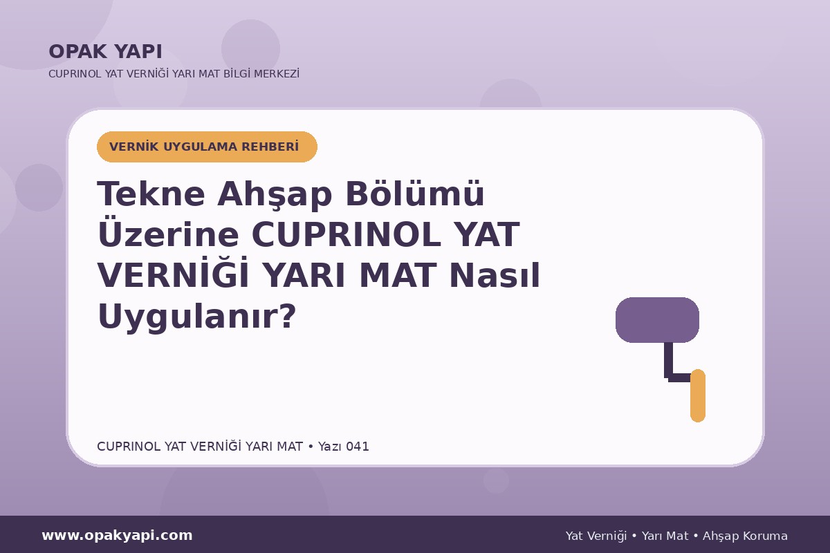 Tekne Ahşap Bölümü Üzerine Marshall Cuprinol Classic Yat Vernik Yarı Mat Nasıl Uygulanır?