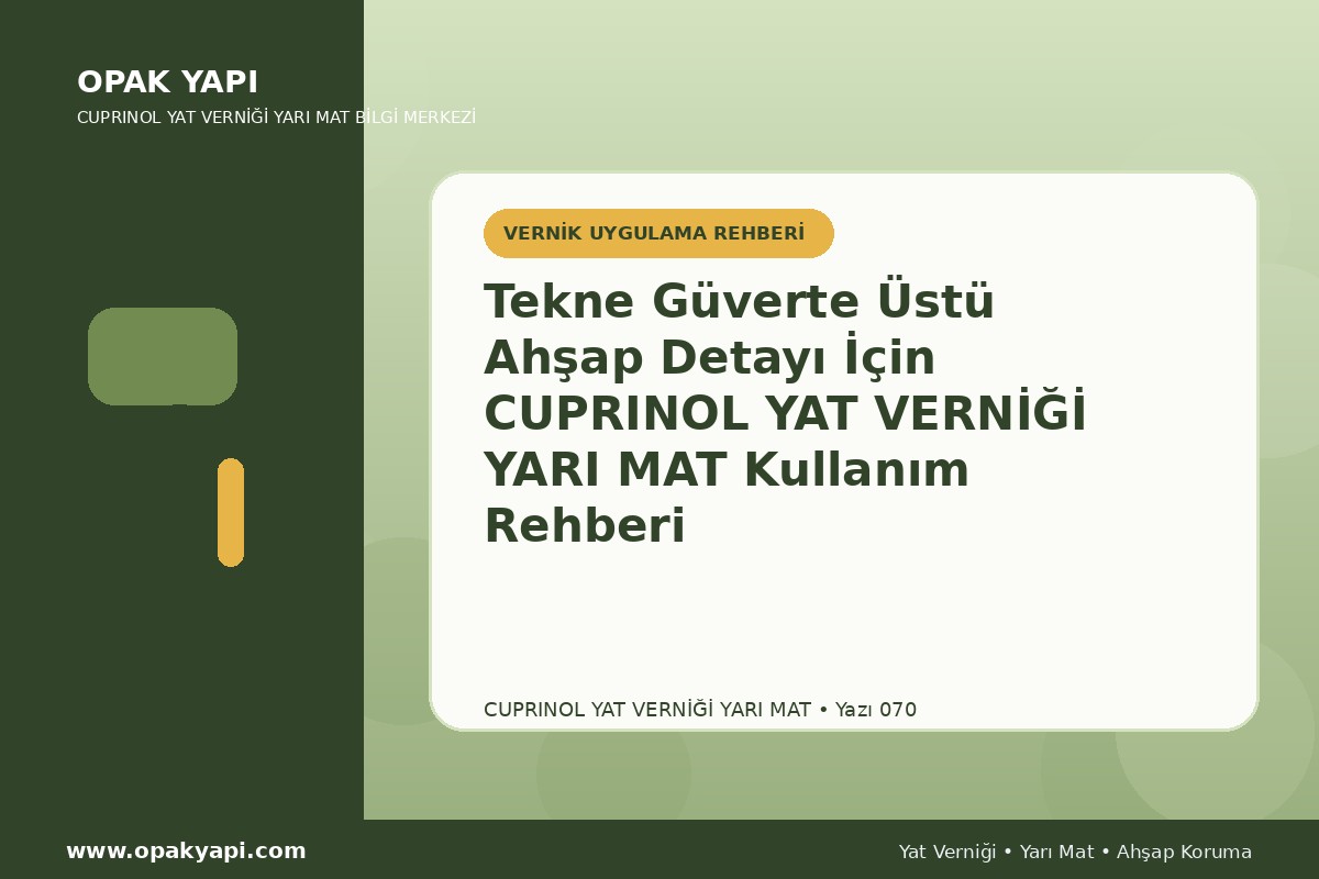 Tekne Güverte Üstü Ahşap Detayı İçin Marshall Cuprinol Classic Yat Vernik Yarı Mat Kullanım Rehberi