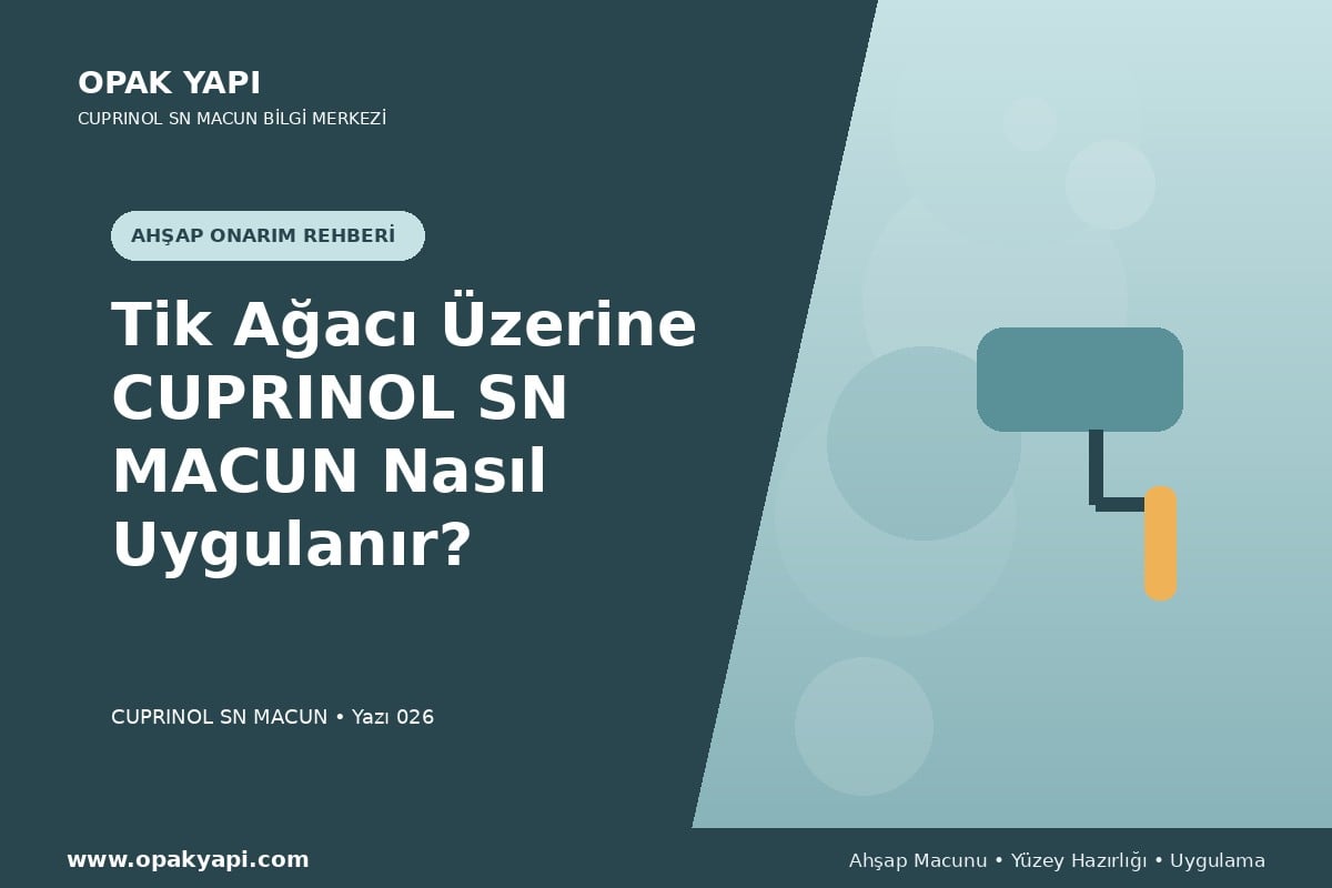 Tik Ağacı Üzerine Marshall Cuprinol SN Macun Nasıl Uygulanır?