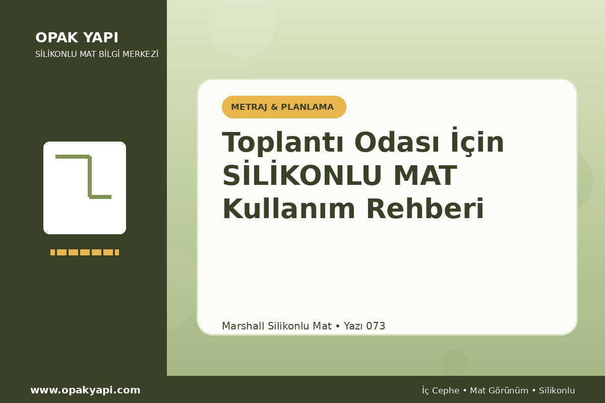Toplantı Odası İçin Marshall Silikonlu Mat Kullanım Rehberi