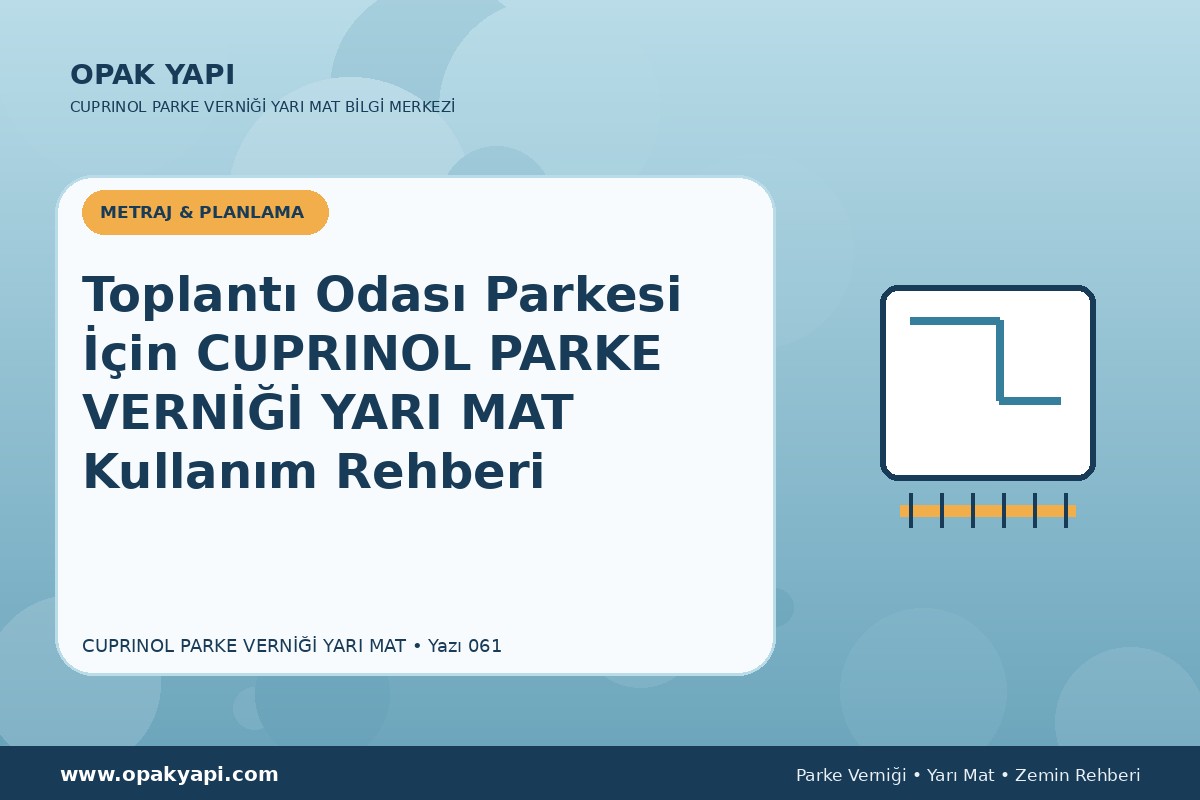 Toplantı Odası Parkesi İçin Marshall Cuprinol Classic Parke Verniği Yarı Mat Kullanım Rehberi
