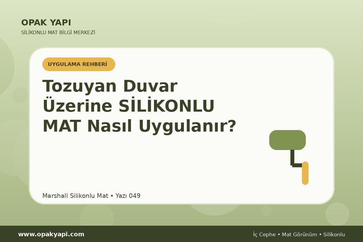 Tozuyan Duvar Üzerine Marshall Silikonlu Mat Nasıl Uygulanır?