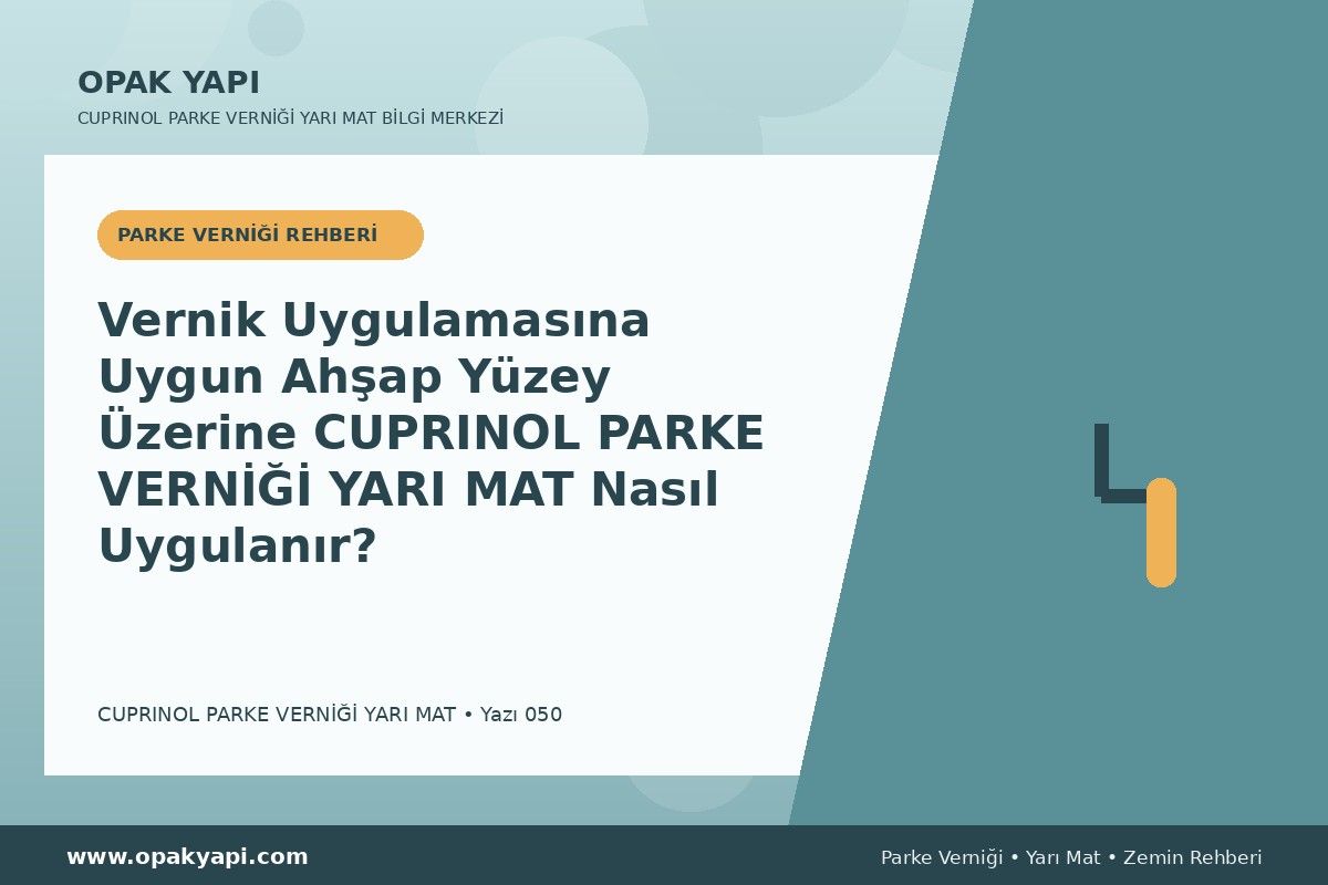 Vernik Uygulamasına Uygun Ahşap Yüzey Üzerine Marshall Cuprinol Classic Parke Verniği Yarı Mat Nasıl Uygulanır?