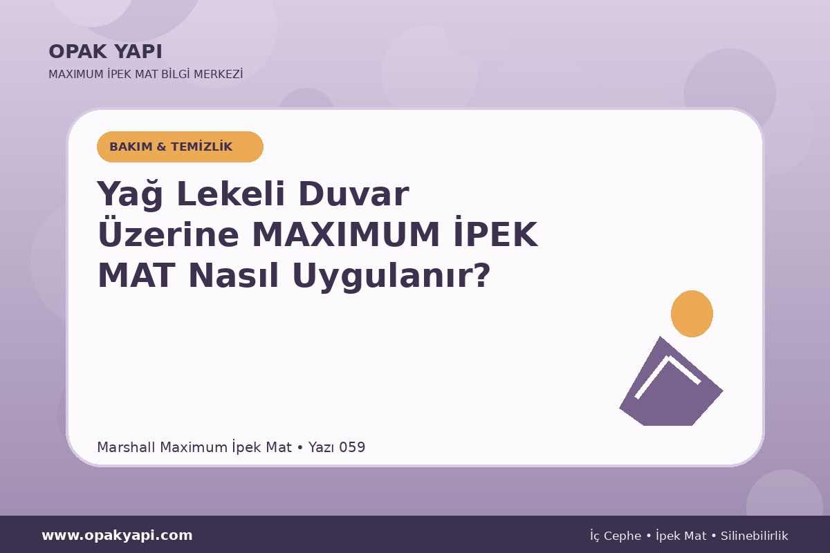 Yağ Lekeli Duvar Üzerine Maximum İpek Mat Nasıl Uygulanır?
