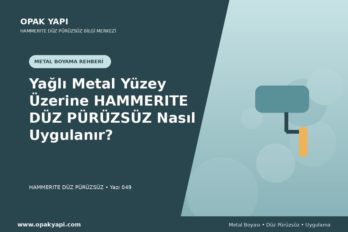 Yağlı Metal Yüzey Üzerine Hammerite Düz Pürüzsüz Metal Boyası Nasıl Uygulanır?