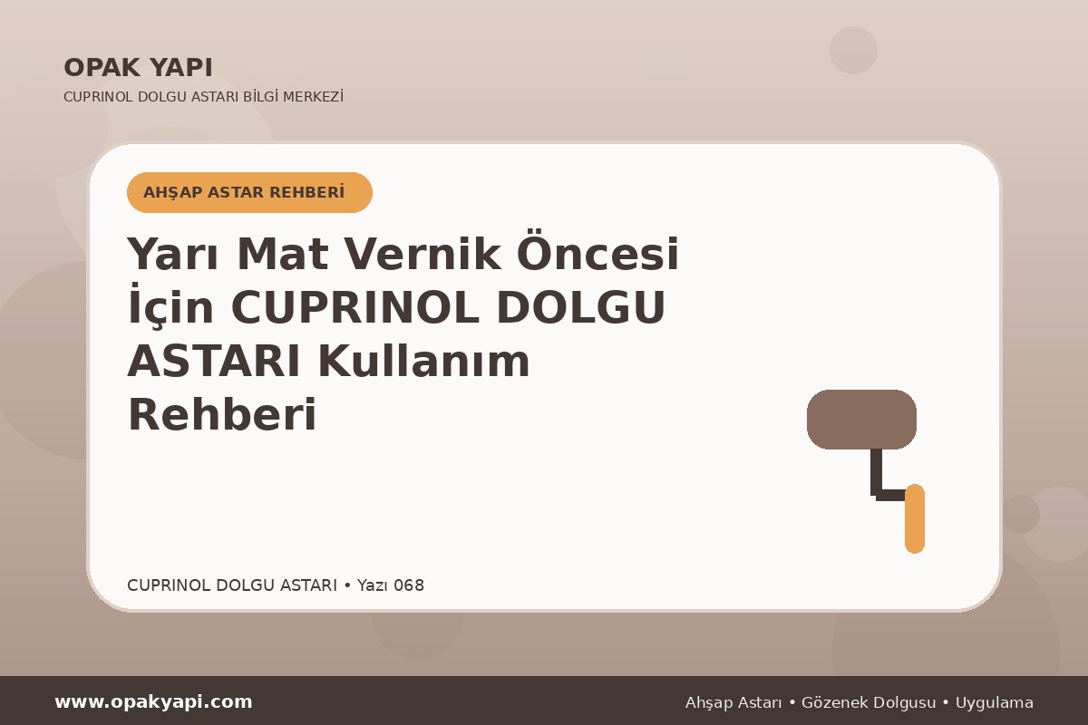 Yarı Mat Vernik Öncesi İçin Marshall Cuprinol Classic Dolgu Astarı Kullanım Rehberi