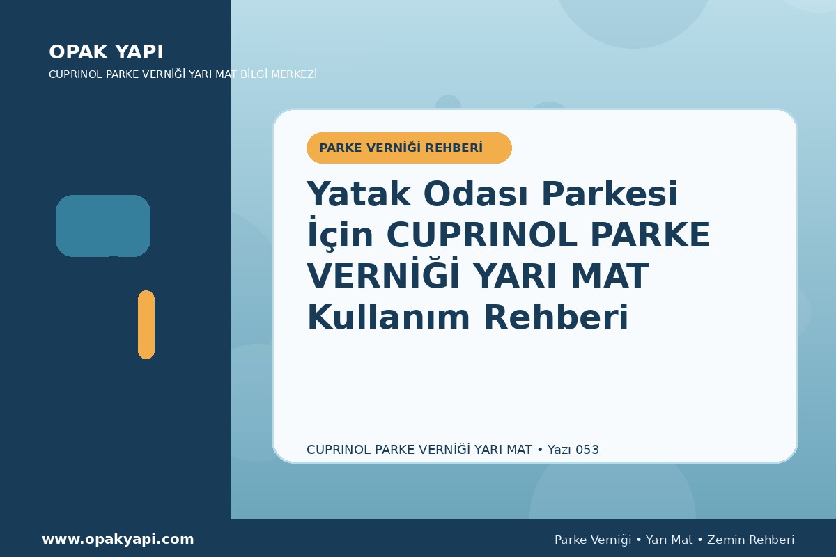 Yatak Odası Parkesi İçin Marshall Cuprinol Classic Parke Verniği Yarı Mat Kullanım Rehberi