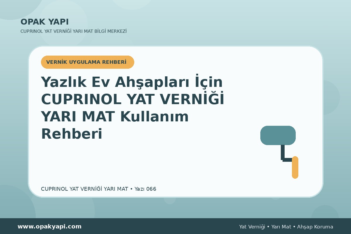 Yazlık Ev Ahşapları İçin Marshall Cuprinol Classic Yat Vernik Yarı Mat Kullanım Rehberi