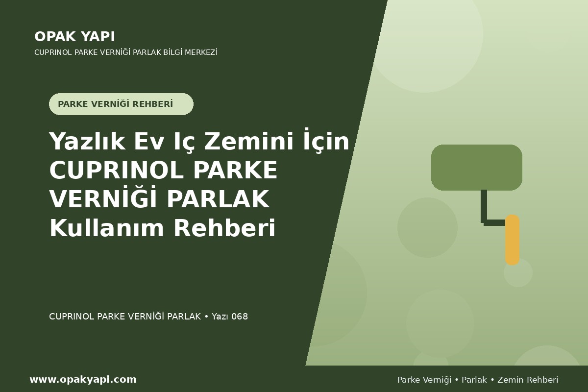 Yazlık Ev Iç Zemini İçin Marshall Cuprinol Classic Parke Verniği Parlak Kullanım Rehberi