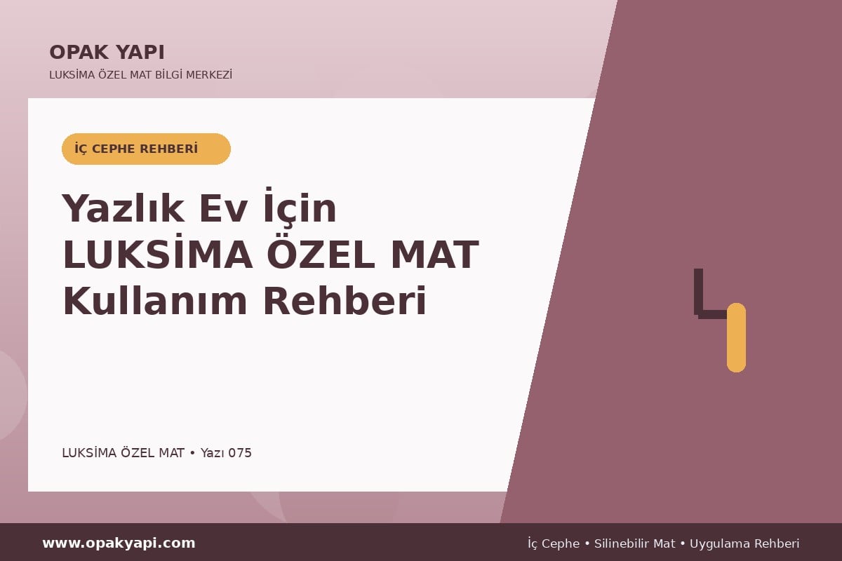Yazlık Ev İçin Marshall Luksima Silikonlu Özel Mat Kullanım Rehberi