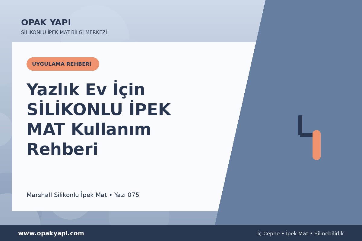 Yazlık Ev İçin Marshall Silikonlu İpek Mat Kullanım Rehberi