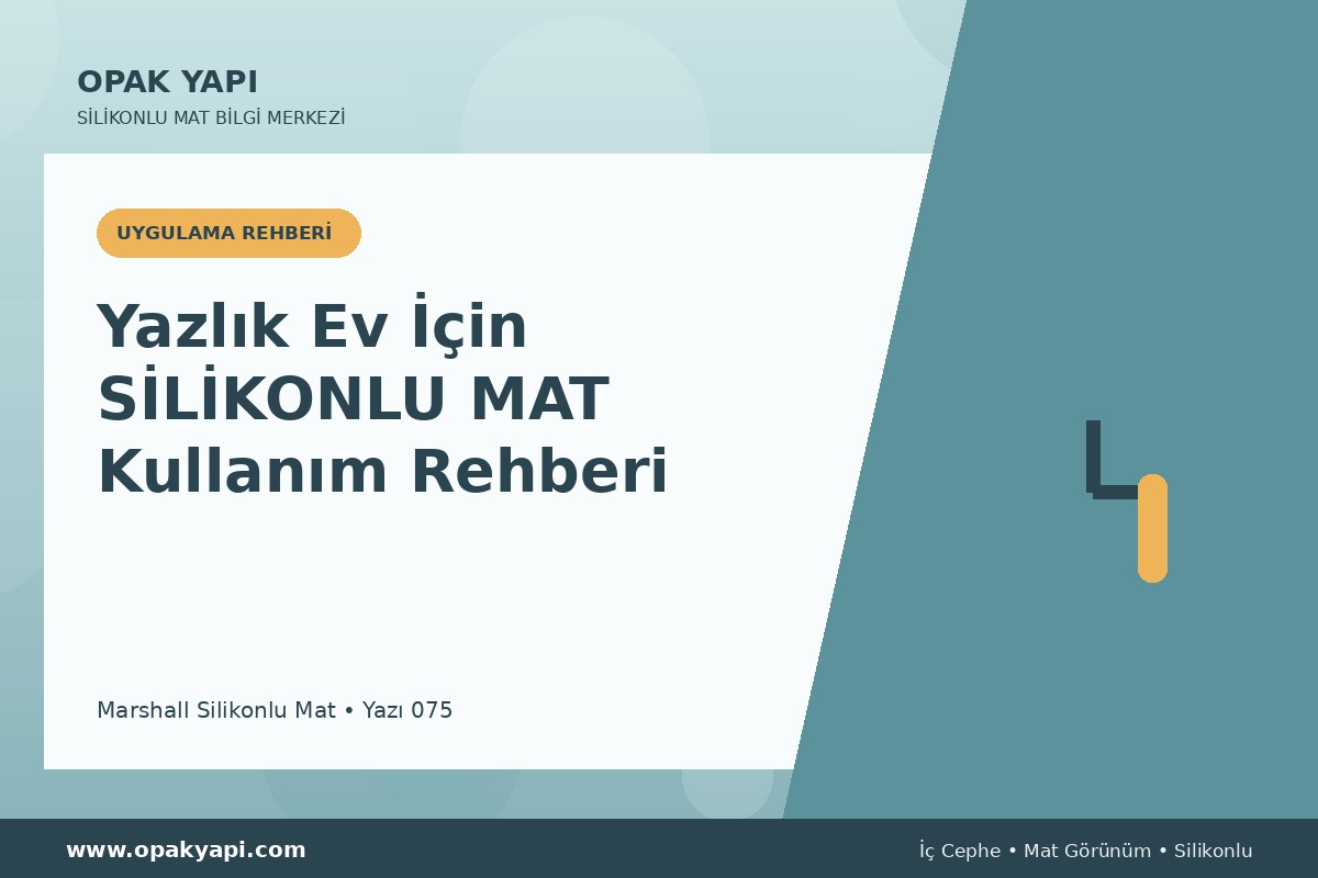 Yazlık Ev İçin Marshall Silikonlu Mat Kullanım Rehberi