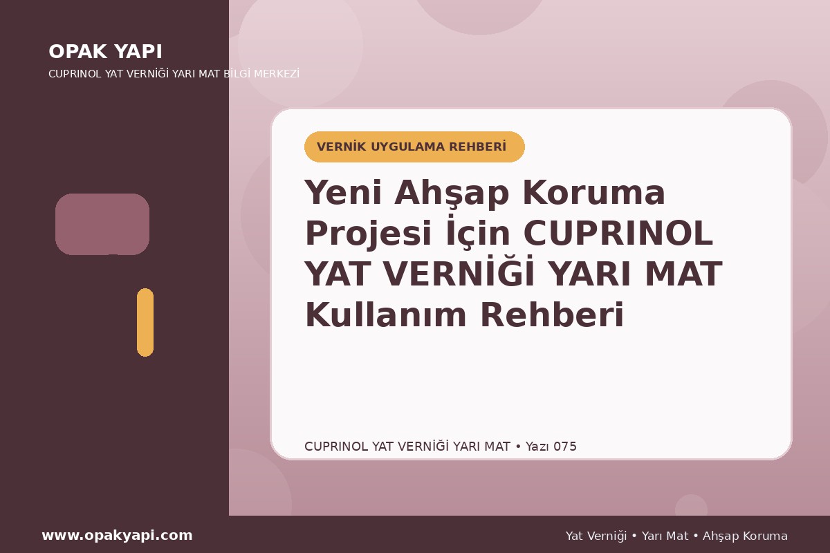 Yeni Ahşap Koruma Projesi İçin Marshall Cuprinol Classic Yat Vernik Yarı Mat Kullanım Rehberi