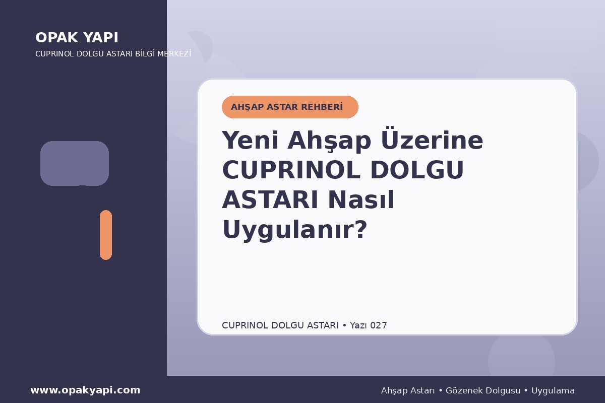 Yeni Ahşap Üzerine Marshall Cuprinol Classic Dolgu Astarı Nasıl Uygulanır?