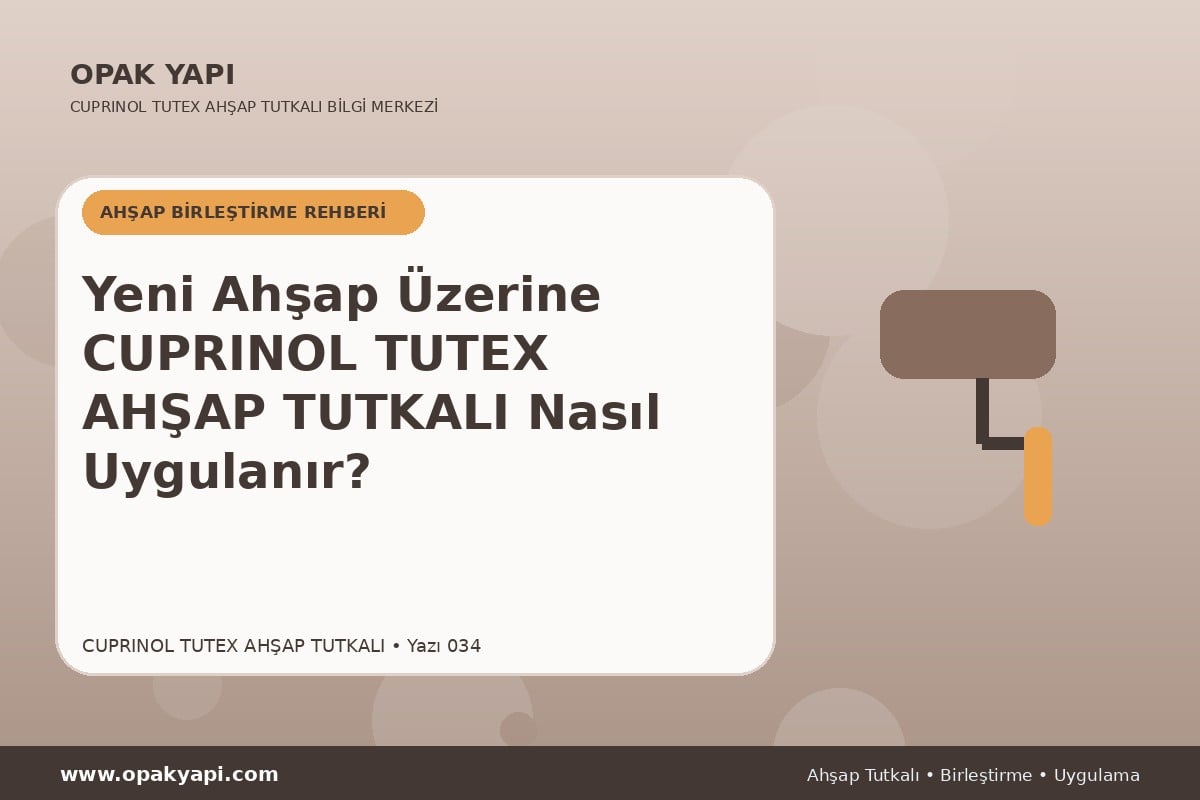Yeni Ahşap Üzerine Marshall Cuprinol Tutex Ahşap Tutkalı Nasıl Uygulanır?