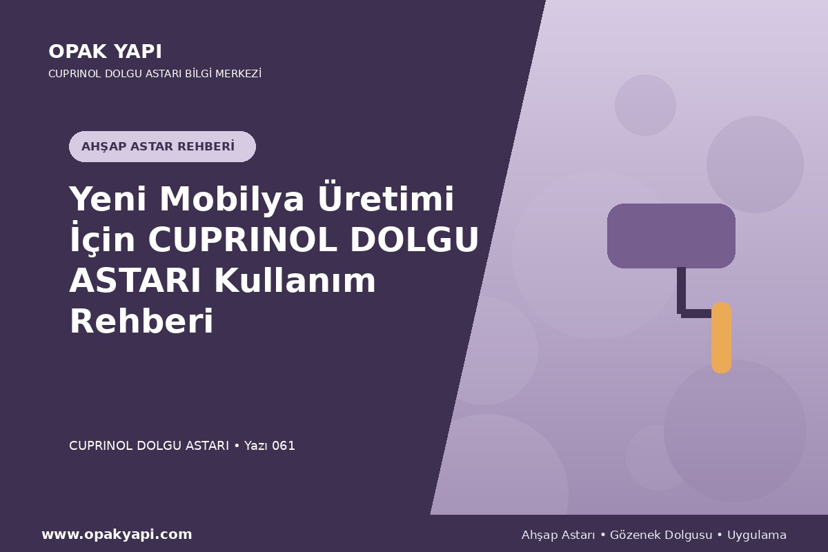 Yeni Mobilya Üretimi İçin Marshall Cuprinol Classic Dolgu Astarı Kullanım Rehberi