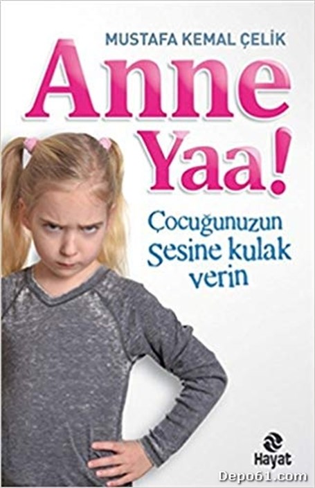 Anne Yaa! Mustafa Kemal Çelik Hayat Yayınları