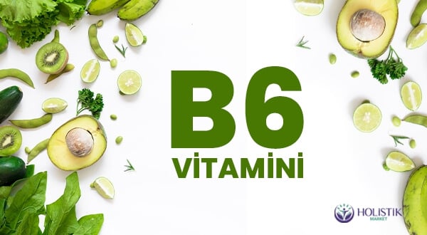 B6 Vitamini Nelerde Var?