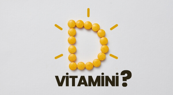 D Vitamini Ne Zaman İçilir? D Vitamini Nelerde Var?