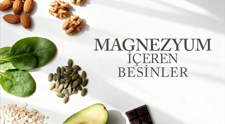Magnezyum İçeren Besinler!