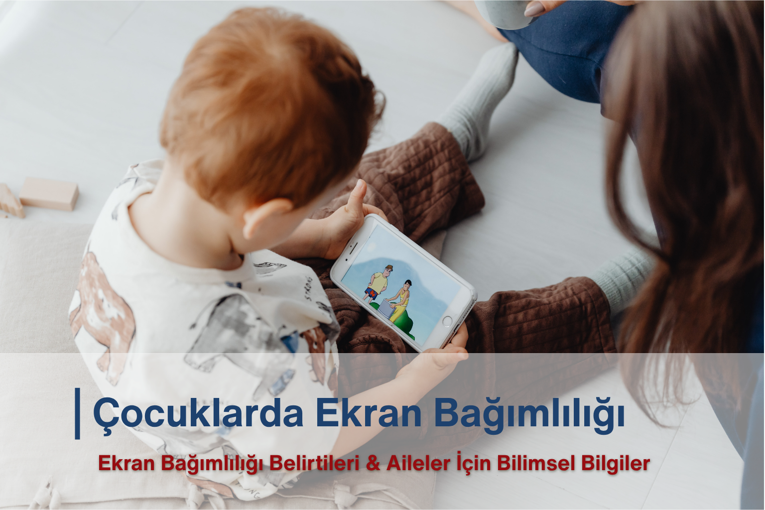 Çocuklarda Teknoloji ve Ekran Kullanımı: Ekran Bağımlılığı Belirtileri ve Aileler İçin Bilimsel Bilgiler